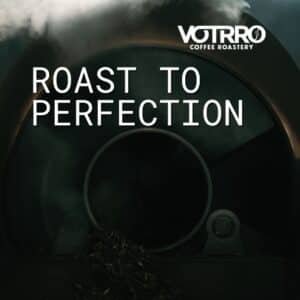 VOTRRO Coffee Roastery | Unleashed the Flavor, Savor the Experience