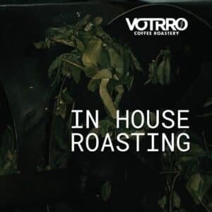 VOTRRO Coffee Roastery | Unleashed the Flavor, Savor the Experience